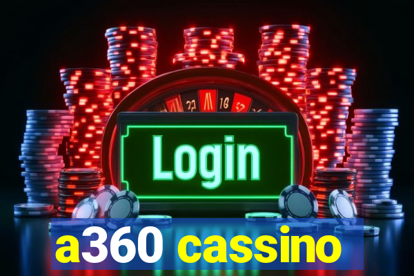 a360 cassino